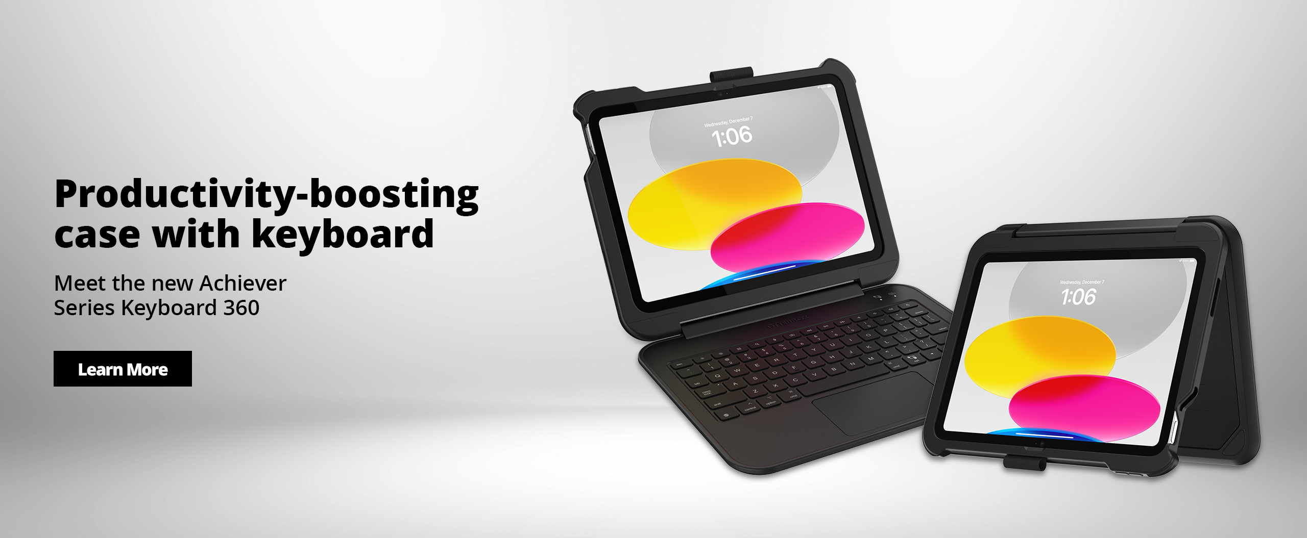 Productivity-boosting case with keyboard. Meet the new Achiever Series Keyboard 360. Learn More